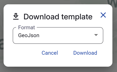 Figure 12. Download template dialog with GeoJson selected.