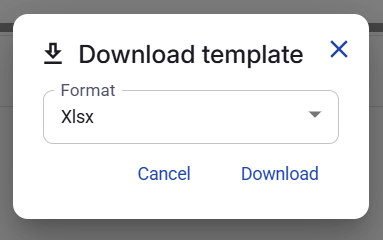 Figure 32. Download template dialog with Xlsx selected.