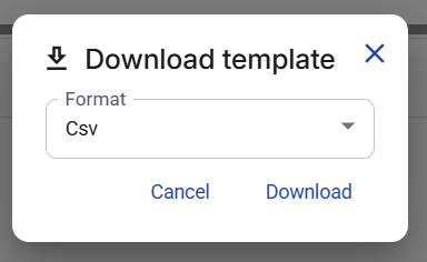 Figure 33. Download template dialog with Csv selected.