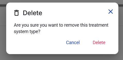 Figure 40. Delete treatment system type confirmation dialog.